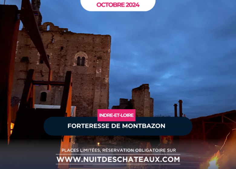 La Nuit des Châteaux à la Forteresse de Montbazon.