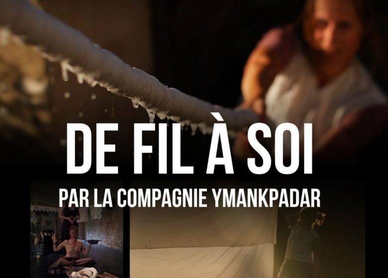 Spectacle « De fil à soi »