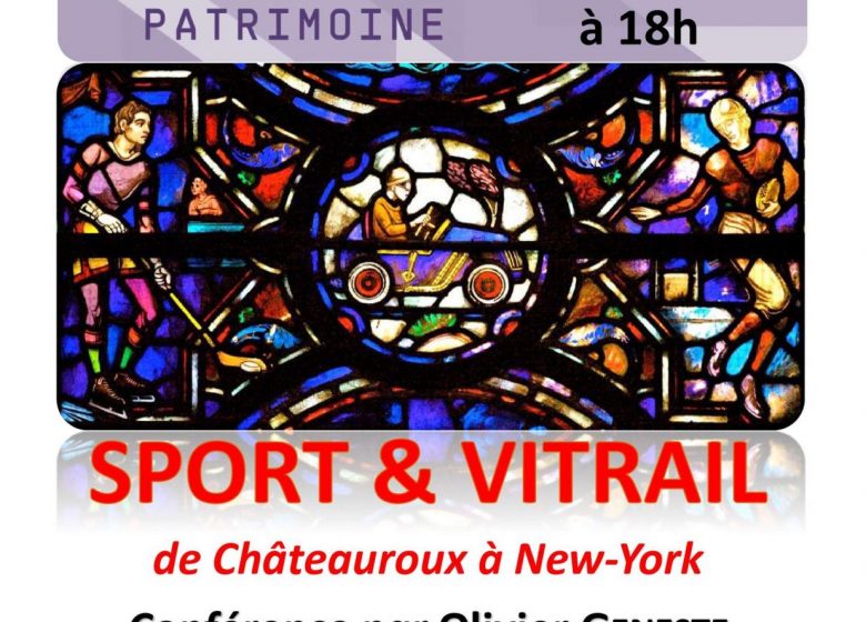 Conférence « Sport et Vitrail, de Châteauroux à New-York »