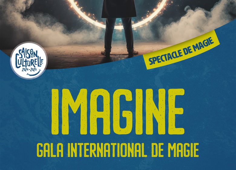 Imagine – Gala de magie