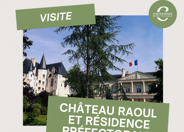 Journées du patrimoine : Château Raoul & résidence préfectorale