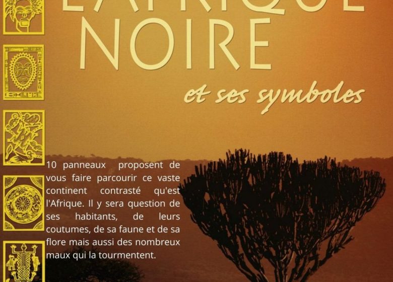 Exposition sur l’Afrique Noire et ses symboles