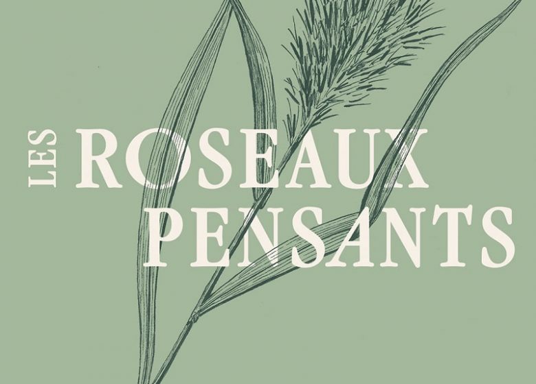 Les Roseaux Pensants